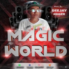MAGIC WORLD-DJ ROGER
