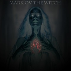 Mark Ov The Witch