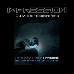 Impression DJ Mix For Electrofans.com