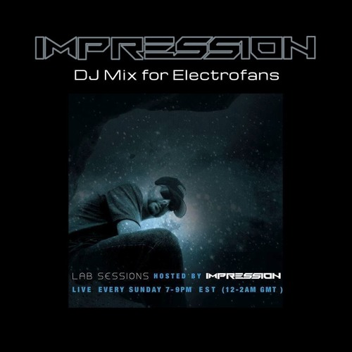 Impression DJ Mix For Electrofans.com