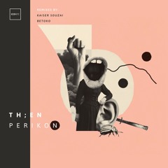 TH;EN - Perikon (Betoko Remix) | ICONYC NYC125