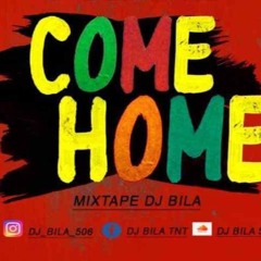 COME HOME MIXTAPE 2019 DJ BILA THE SAFARI TEAM
