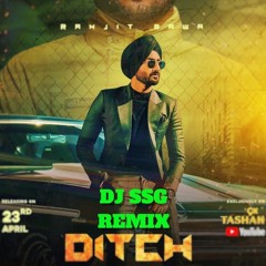 Ditch- Ranjit Bawa (REMIX)