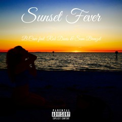 Sunset Fever Ft. Rob Davis & Sam Brenzel (Prod. B.Cave)