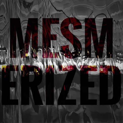 Mesmerized