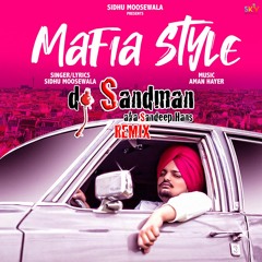 Mafia Style (dj Sandman Remix) - Sidhu Moose Wala