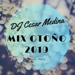 DJ Cesar Medina - Mix Otoño 2019