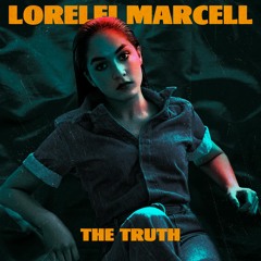The Truth - Lorelei Marcell