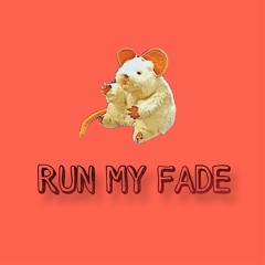 Run My Fade (Prod. by 420 Flex)