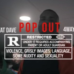 4Way x Fat Dave  | Pop Out