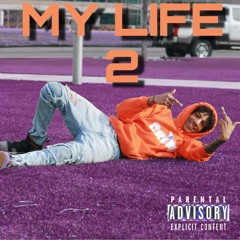 MY LIFE 2 (prod. @camraleigh)MUSIC VIDEO IN DESCRIPTION