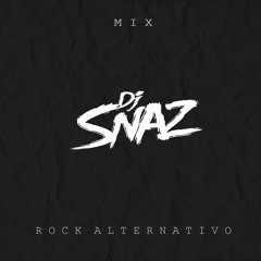 Mix Dj Snaz - Rock Alternativo Vol. 1