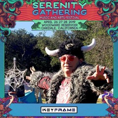 Keyframe Serenity Gathering Mix 2019 PsyChillBass
