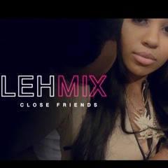 Lehla Samia Close Friends Remix