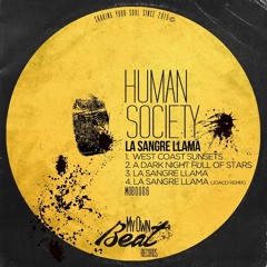 Human Society - La Sangre Llama (Joaco Remix)[My Own Beat Records]