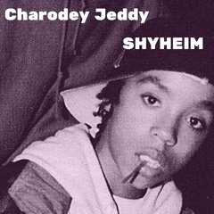 [Remix] Charodey Jeddy - Shyheim | Single (2019)