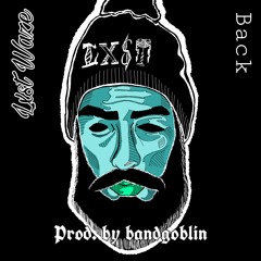 Back [Prod. by bandgoblin]                      (VISUAL/LYRICS LINK IN DESCRIPTION)