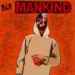 MANKIND (PROD. MANHUNT03)