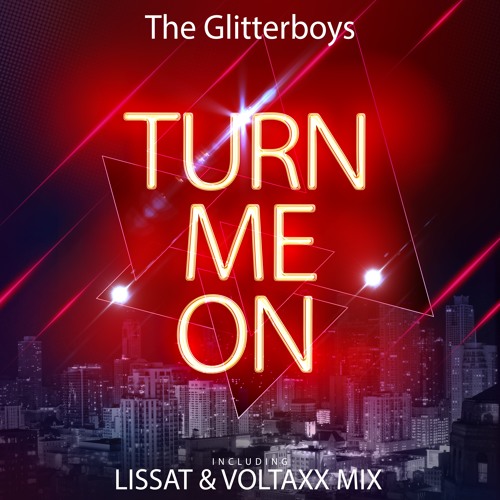 Stream Glitterboys Turn Me On (Radio Edit) (2012) by The Glitterboys