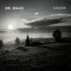 Dr. MAAG-Savior(Original Mix)