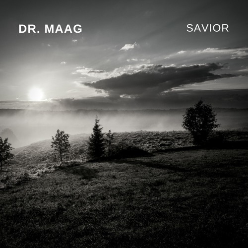 Dr. MAAG-Savior(Original Mix)