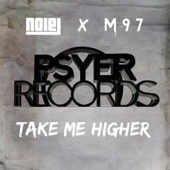 NOLEJ & M 9 7 - Take Me Higher [Psyer Records Premiere]
