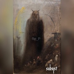 Subsist Podcast 02 By RE P