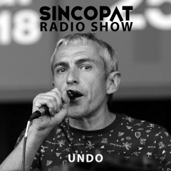 Undo - Sincopat Podcast 258