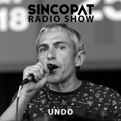 Undo - Sincopat Podcast 258