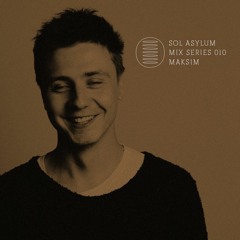 Sol Asylum Mix Series 010-Maksim