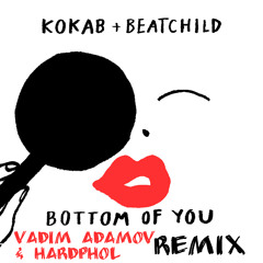 Kokab & Beatchild - Bottom Of You (Vadim Adamov & Hardphol Remix) (Radio  Edit) (2019)