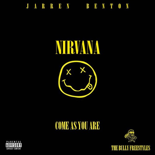 Stream The Bully Freestyles - Come As You Are by Nirvana (Remix) by Jarren  Benton | Listen online for free on SoundCloud