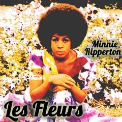 Minnie Riperton - Les Fleurs