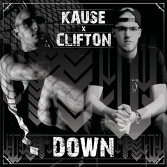 Down (Prod. Thundaa) - Kause Emcee & Clifton
