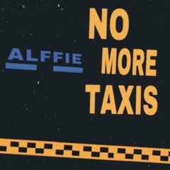 Alffie - No More Taxis (Original Mix)