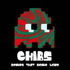 CHIBS - Sounds that sound weird mixtape