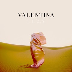 Valentina - I.T.O.Y.