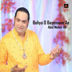 Abid Meher Ali - Beliya O Bayemaan Ae - 2019