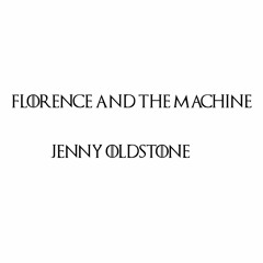 Florence + The Machine - Jenny Oldstone (Cover)