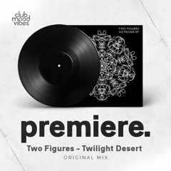 PREMIERE: Two Figures - Twilight Desert (Original Mix) [Fate Music]