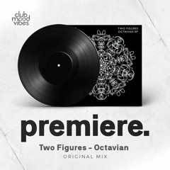 PREMIERE: Two Figures - Octavian (Original Mix) [Fate Music]