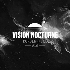 Vision Nocturne #16 | Korben Nice (Analog Section, Cosmic Wave Records - ES)
