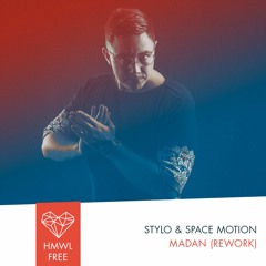 Free Download: Stylo & Space Motion - Madan (Rework)