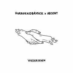 Wiedersehen feat. absent (prod. HXRXKILLER)
