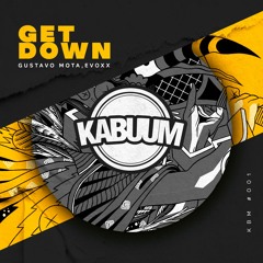 Gustavo Mota & Evoxx - Get Down [Free Download - Clique em "Comprar"]