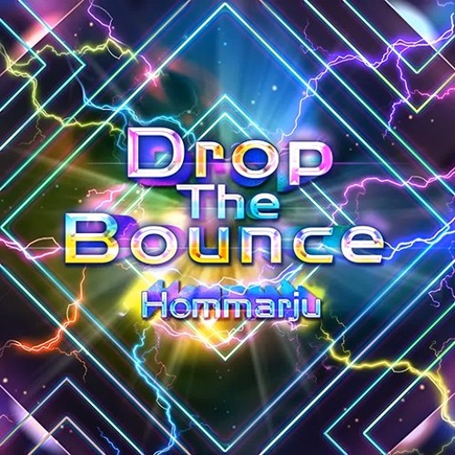 Drop The Bounce - Hommarju