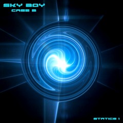SKY BOY - Case 2 [Statics 1] Out now!