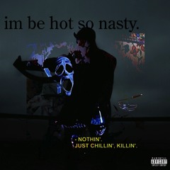 Im Be Hot So Nasty