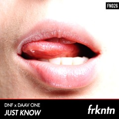 DNF x Daav One - Just Know