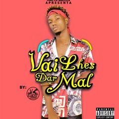 Vai Lhes Dar Mal Pro By: Beu Cheezy BC